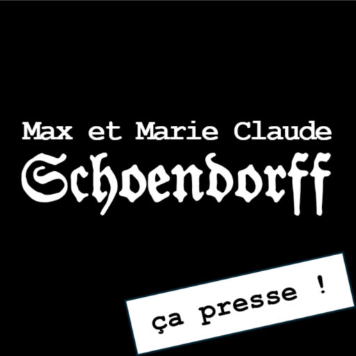 Max et Marie Claude Schoendorff, ça presse !